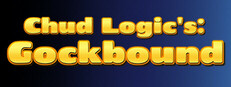 Chud Logic's: Gockbound