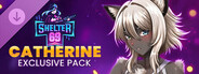 Shelter 69 - Exclusive Catherine Pack