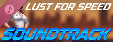 Lust for Speed Soundtrack Small Capsule Image
