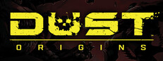 DUST: Origins