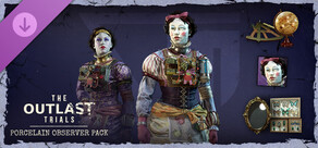 The Outlast Trials - Porcelain Observer Pack