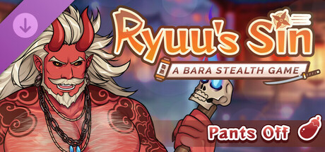 Ryuu's Sin - Pants Off