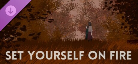 Set Yourself on Fire - Dev Commentary + Extras