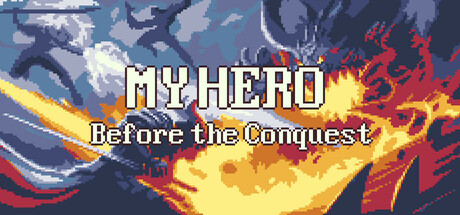 MY HERO : Before the Conquest cover art