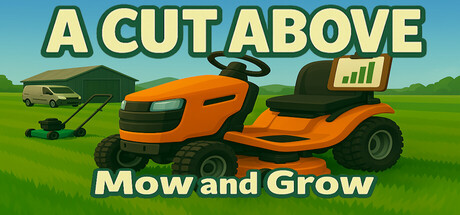 A Cut Above: Mow & Grow cover art