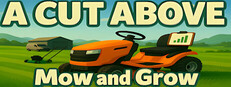 A Cut Above: Mow & Grow
