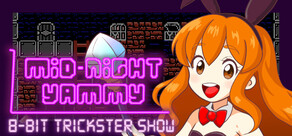 Midnight Yammy | 8-Bit Trickster Show