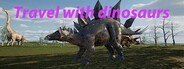 Travel with dinosaurs