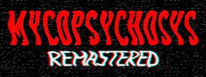 Mycopsychosys: Remastered