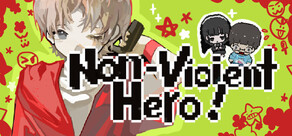 Non-violent Hero 非暴力系勇者！