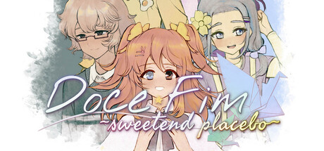 Doce Fim ~sweetend placebo~