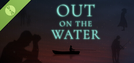 Out On The Water Demo