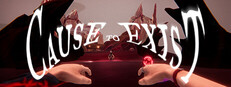 Cause to Exist