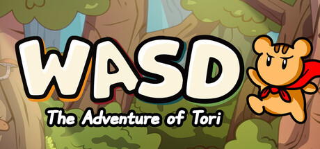 WASD : The Adventure of Tori