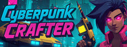 Cyberpunk Crafter