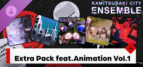 KAMITSUBAKI CITY ENSEMBLE - Extra Pack feat. Animation Vol.1
