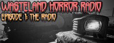 Wasteland Horror Radio: Episode 1 - The Radio cover