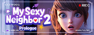 My Sexy Neighbour 2 | Prologue