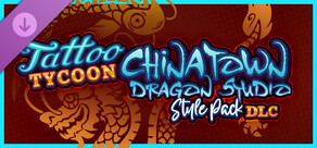 Tattoo Tycoon - Chinatown: Dragon Studio Style Pack