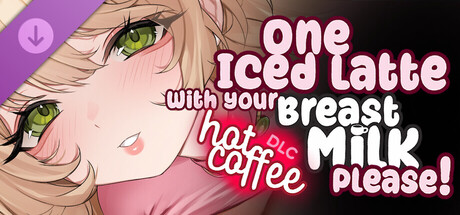 One Iced Latte With Your Breast Milk, Please! ~ Hot Coffee DLC ~ [R-18] 🔞 banner image