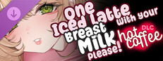 One Iced Latte With Your Breast Milk, Please! ~ Hot Coffee DLC ~ [R-18] Small Capsule Image