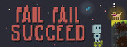 Fail Fail Succeed