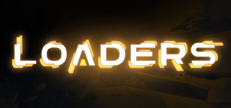 Loaders Playtest