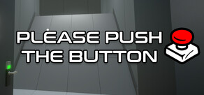 Please Push The Button