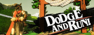 DODGE-AND-RUN!