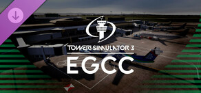 Tower! Simulator 3 - EGCC Airport