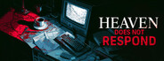 Heaven Does Not Respond