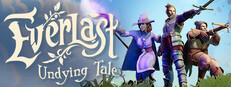 Everlast: Undying Tale