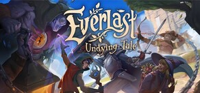Everlast: Undying Tale