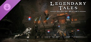 Legendary Tales - Dawn of History