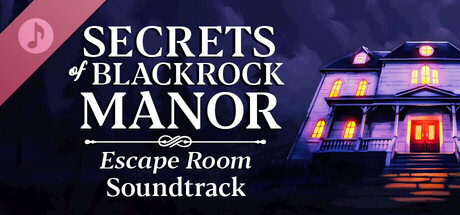 Secrets of Blackrock Manor - Escape Room Soundtrack banner image
