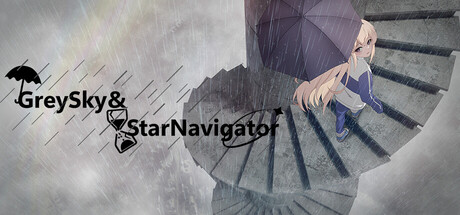 灰暗日常下的星航家们 GreySky&StarNavigator