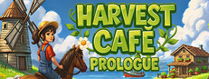 Harvest Cafe : Prologue