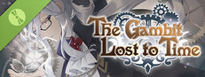 The Gambit Lost to Time Demo