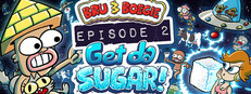 Bru & Boegie: Episode 2 - Get da SUGAR!