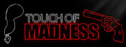 Touch of Madness