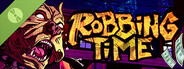 Robbing Time Demo