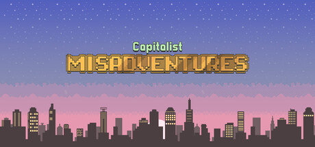 Capitalist Misadventures