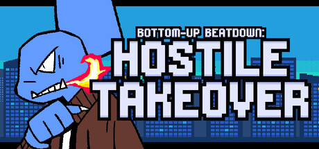 Bottom-Up Beatdown: Hostile Takeover - similar game to Faeland by Bugzsteaks
