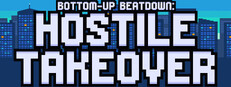 Bottom-Up Beatdown: Hostile Takeover