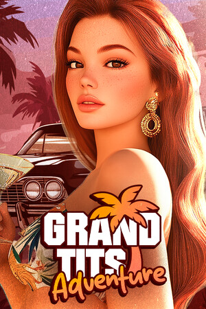 Grand Tits Adventure [18+]