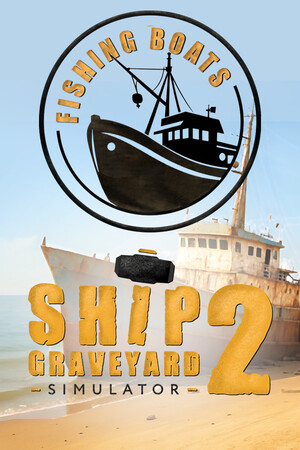 Ship Graveyard Simulator 2 - Fishing Boats DLC