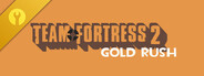 Team Fortress 2: Gold Rush