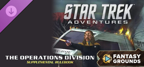 Fantasy Grounds - Star Trek Adventures: The Operations Division Supplemental Rulebook Header Image