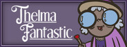 Thelma Fantastic