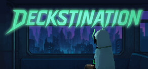 Deckstination